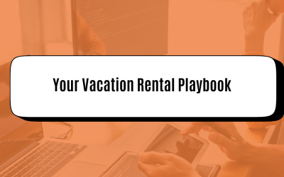 The Vacation Rental Growth Playbook: Scalable Marketing Strategies for Managers